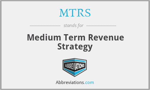 MTRS - Medium Term Revenue Strategy
