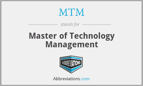 MTM - Master of Technology Management