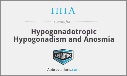 HHA - Hypogonadotropic Hypogonadism and Anosmia