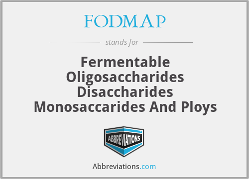 FODMAP - Fermentable Oligosaccharides Disaccharides Monosaccarides And Ploys