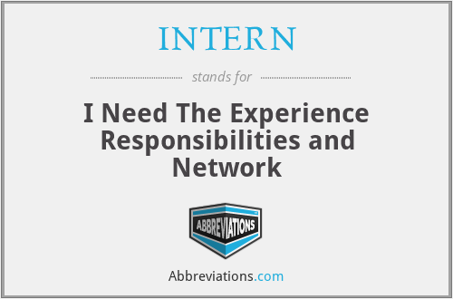 INTERN - I Need The Experience Responsibilities and Network