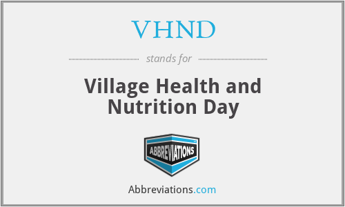 VHND - Village Health and Nutrition Day