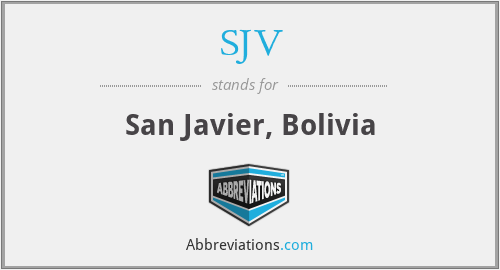 SJV - San Javier, Bolivia