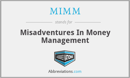 MIMM - Misadventures In Money Management