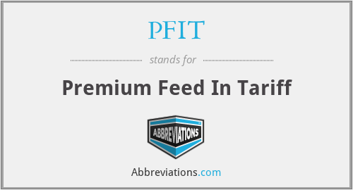 PFIT - Premium Feed In Tariff