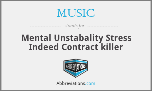 MUSIC - Mental Unstabality Stress Indeed Contract killer