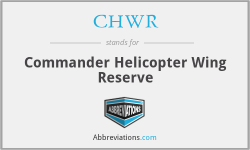 CHWR - Commander Helicopter Wing Reserve