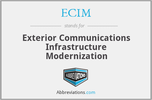 ECIM - Exterior Communications Infrastructure Modernization