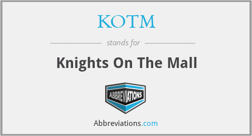 KOTM - Knights On The Mall