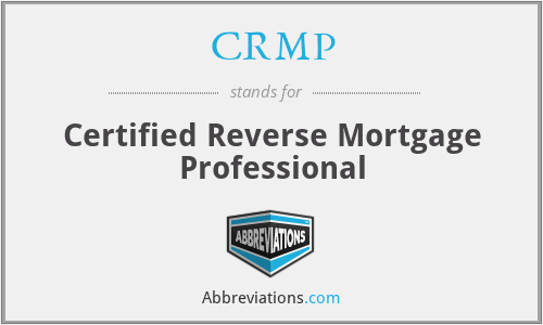 CRMP - Certified Reverse Mortgage Professional