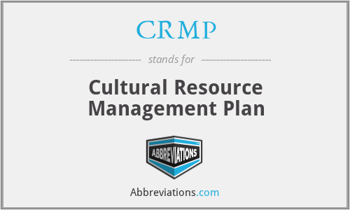 CRMP - Cultural Resource Management Plan