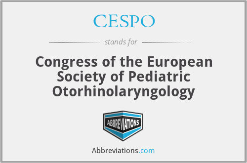 CESPO - Congress of the European Society of Pediatric Otorhinolaryngology