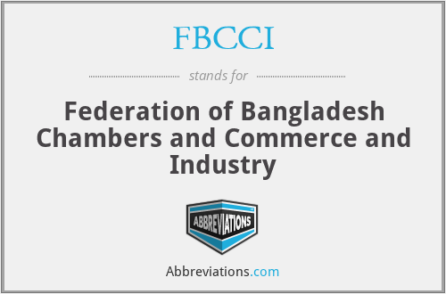 FBCCI - Federation of Bangladesh Chambers and Commerce and Industry