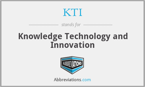 KTI - Knowledge Technology and Innovation