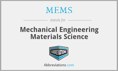 MEMS - Mechanical Engineering Materials Science