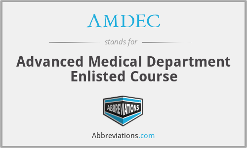 AMDEC - Advanced Medical Department Enlisted Course