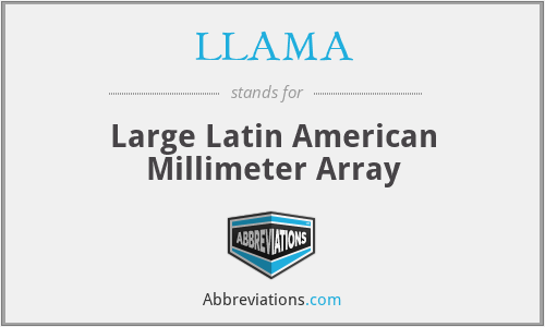 LLAMA - Large Latin American Millimeter Array