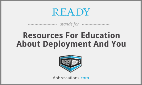 READY - Resources For Education About Deployment And You