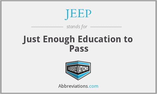 JEEP - Just Enough Education to Pass