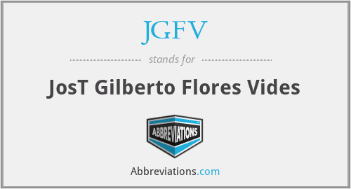 JGFV - JosT Gilberto Flores Vides