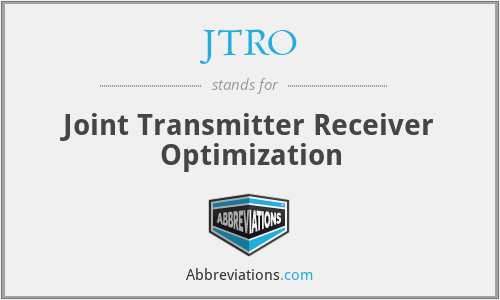 JTRO - Joint Transmitter Receiver Optimization