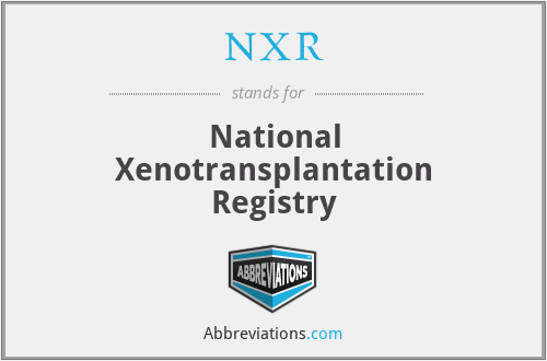 NXR - National Xenotransplantation Registry