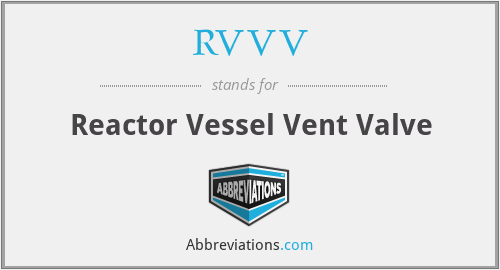 RVVV - Reactor Vessel Vent Valve
