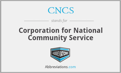 CNCS - Corporation for National Community Service