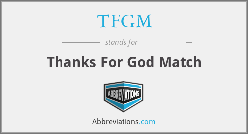 TFGM - Thanks For God Match