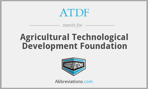ATDF - Agricultural Technological Development Foundation