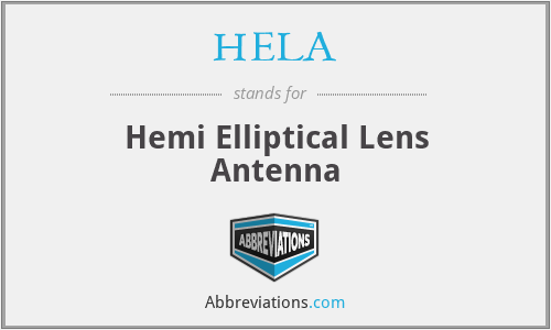 HELA - Hemi Elliptical Lens Antenna