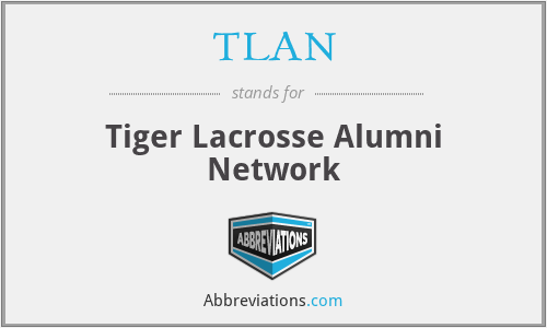 TLAN - Tiger Lacrosse Alumni Network