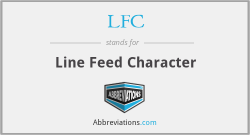 LFC - Line Feed Character