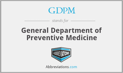 GDPM - General Department of Preventive Medicine