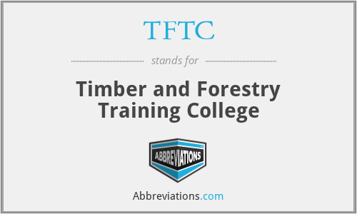 TFTC - Timber and Forestry Training College