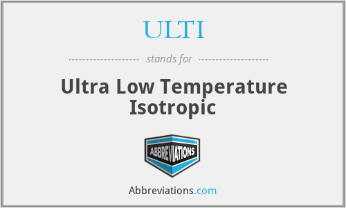 ULTI - Ultra Low Temperature Isotropic