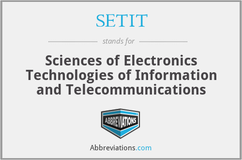 SETIT - Sciences of Electronics Technologies of Information and Telecommunications