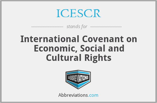 ICESCR - International Covenant on Economic, Social and Cultural Rights