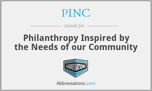 PINC - Philanthropy Inspired by the Needs of our Community