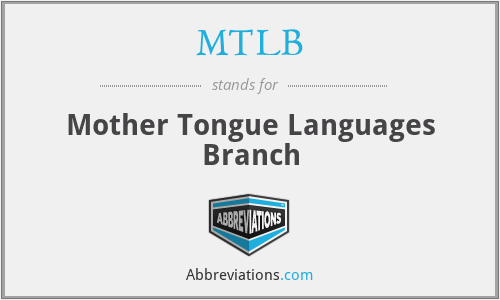 MTLB - Mother Tongue Languages Branch