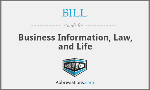 BILL - Business Information, Law, and Life