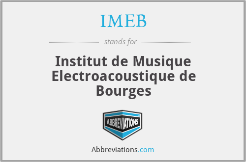 IMEB - Institut de Musique Electroacoustique de Bourges