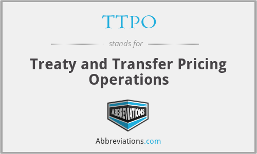 TTPO - Treaty and Transfer Pricing Operations