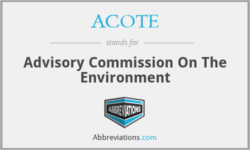 ACOTE - Advisory Commission On The Environment