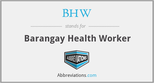 BHW - Barangay Health Worker