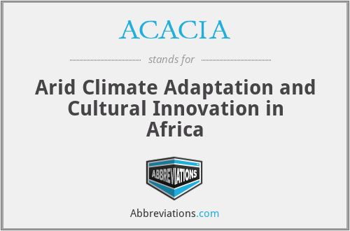 ACACIA - Arid Climate Adaptation and Cultural Innovation in Africa