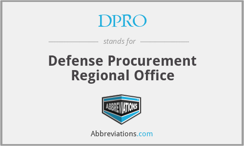 DPRO - Defense Procurement Regional Office