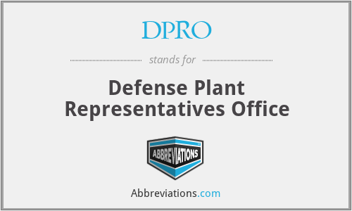 DPRO - Defense Plant Representatives Office