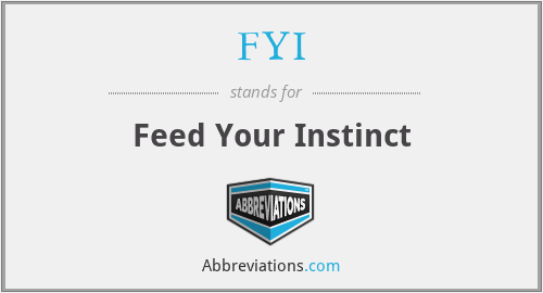 FYI - Feed Your Instinct