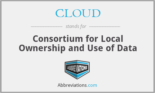CLOUD - Consortium for Local Ownership and Use of Data